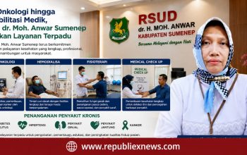 Poli Onkologi hingga Rehabilitasi Medik, RSUD dr. Moh. Anwar Sumenep Hadirkan Layanan Terpadu
