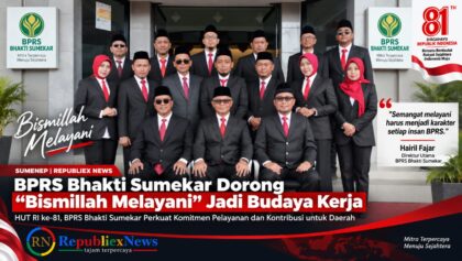 Jajaran BPRS Bhakti Sumekar dalam foto bersama dengan semangat Bismillah Melayani.
